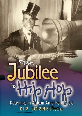 From Jubilee to Hip Hop: Readings in African American Music - Kip Lornell - cover