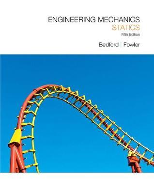 Engineering Mechanics: Statics - Anthony Bedford,Wallace Fowler - cover