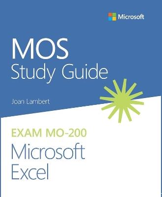 MOS Study Guide for Microsoft Excel Exam MO-200 - Joan Lambert - cover