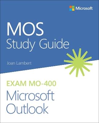 MOS Study Guide for Microsoft Outlook Exam MO-400 - Joan Lambert - cover