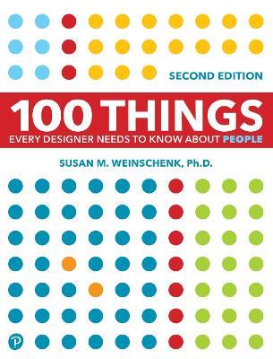 100 Things Every Designer Needs to Know About People - Susan Weinschenk - cover