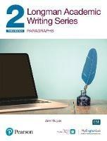 Longman Academic Writing Series: Paragraphs SB w/App, Online Practice & Digital Resources Lvl 2 - Ann Hogue - cover