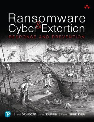 Ransomware and Cyber Extortion: Response and Prevention - Sherri Davidoff,Matt Durrin,Karen Sprenger - cover