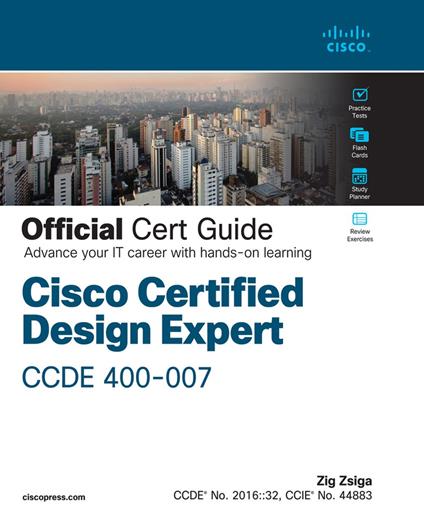 Cisco Certified Design Expert (CCDE 400-007) Official Cert Guide