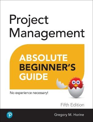 Project Management Absolute Beginner's Guide - Greg Horine - cover