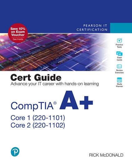 CompTIA A+ Core 1 (220-1101) and Core 2 (220-1102) Cert Guide