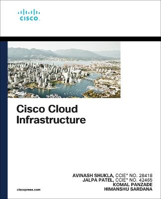 Cisco Cloud Infrastructure - Avinash Shukla,Jalpa Patel,Komal Panzade - cover