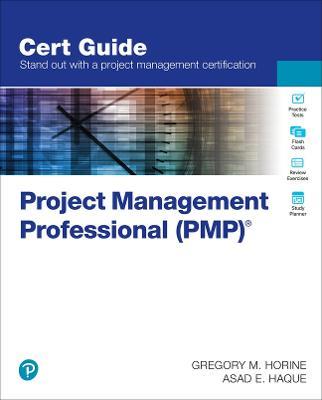 Project Management Professional (PMP) (R) Cert Guide - Gregory Horine,Asad Haque - cover