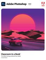 Adobe Photoshop Classroom in a Book (2023 release)