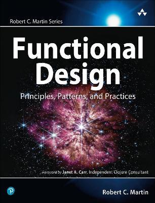 Functional Design: Principles, Patterns, and Practices - Robert Martin - cover