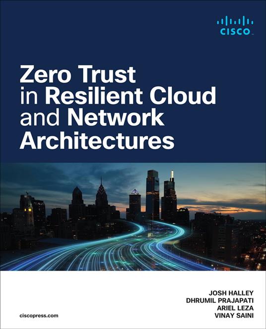 Zero Trust in Resilient Cloud and Network Architectures