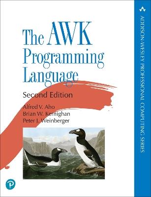 The AWK Programming Language - Alfred Aho,Brian Kernighan,Peter Weinberger - cover