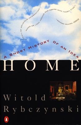 Home: A Short History of an Idea - Witold Rybczynski - cover