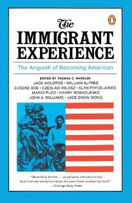 The Immigrant Experience: The Anguish of Becoming American - cover