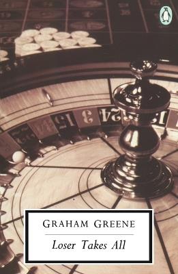 Loser Takes All - Graham Greene - cover