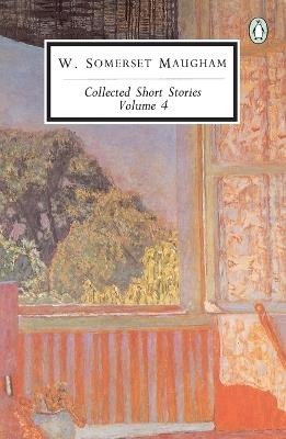 Collected Short Stories: Volume 4 - W. Somerset Maugham - cover