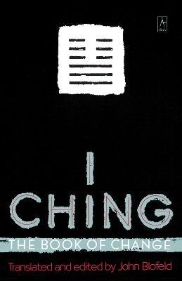 I Ching: The Book of Change - John Blofeld - cover