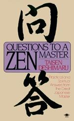 Questions to a Zen Master: Political and Spiritual Answers from the Great Japanese Master