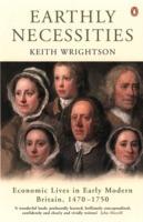 Earthly Necessities: Economic Lives in Early Modern Britain, 1470-1750