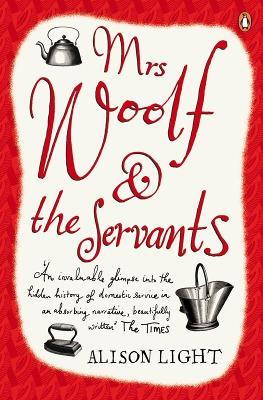 Mrs Woolf and the Servants - Alison Light - cover