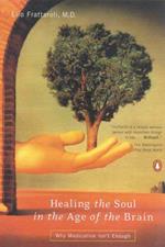 Healing the Soul in the Decade of the Brain: Psychotherapy in the Age of Prozac