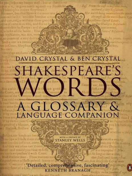 Shakespeare's Words: A Glossary and Language Companion - Ben Crystal,David Crystal - 2
