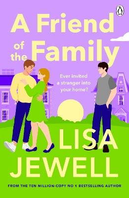 A Friend of the Family: The addictive and emotionally satisfying page-turner that will have you hooked - Lisa Jewell - cover