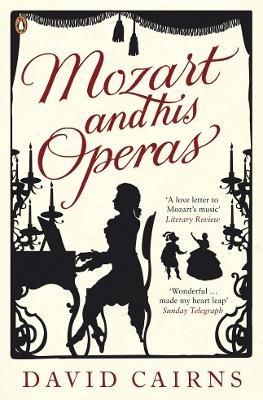 Mozart and His Operas - David Cairns - cover