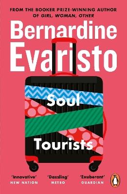 Soul Tourists: From the Booker prize-winning author of Girl, Woman, Other - Bernardine Evaristo - cover