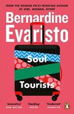 Soul Tourists: From the Booker prize-winning author of Girl, Woman, Other
