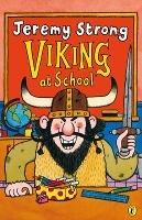 Viking at School - Jeremy Strong - cover