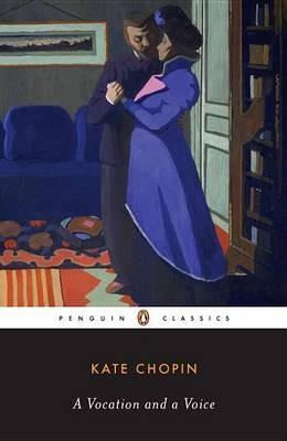 A Vocation And a Voice: Stories - Emily Toth,Kate Chopin - cover