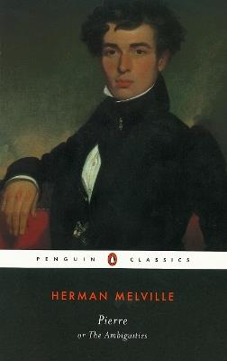 Pierre: Or the Ambiguities - Herman Melville - cover