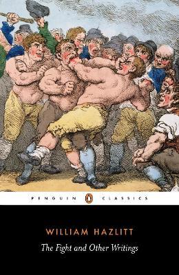 The Fight and Other Writings - William Hazlitt - cover
