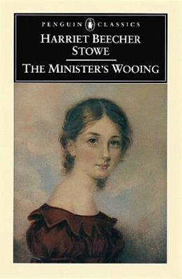 The Minister's Wooing - Harriet Beecher Stowe - cover
