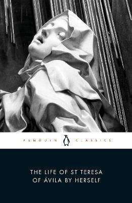 The Life of St Teresa of Avila by Herself - Teresa of Avila - cover