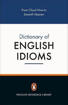 The Penguin Dictionary of English Idioms: 5000 Idioms - Daphne M Gulland,David Hinds-Howell - cover