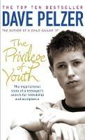 The Privilege of Youth: The Inspirational Story of a Teenager's Search for Friendship and Acceptance
