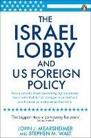 The Israel Lobby and US Foreign Policy - John J Mearsheimer,Stephen M Walt - cover