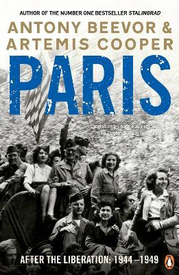 Paris After the Liberation: 1944 - 1949 - Artemis Cooper,Antony Beevor - cover