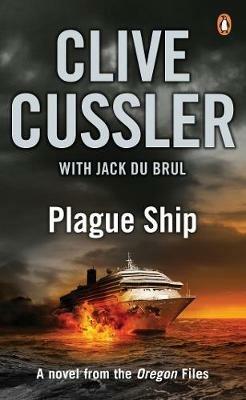 Plague Ship: Oregon Files #5 - Clive Cussler,Jack B. Du Brul - cover