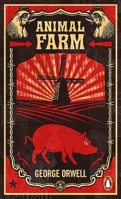 Animal Farm: The dystopian classic reimagined with cover art by Shepard Fairey - George Orwell - cover