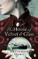 The House of Velvet and Glass - Katherine Howe - cover