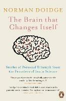 The Brain That Changes Itself: Stories of Personal Triumph from the Frontiers of Brain Science - Norman Doidge - cover