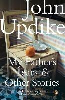My Father's Tears and Other Stories - John Updike - cover