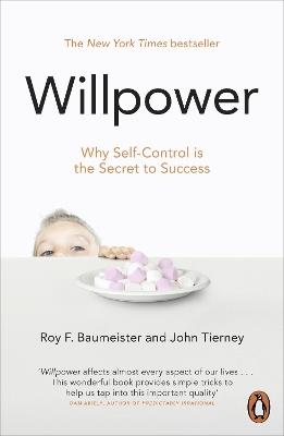 Willpower: Rediscovering Our Greatest Strength - Roy F. Baumeister,John Tierney - cover
