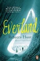 Everland - Rebecca Hunt - cover