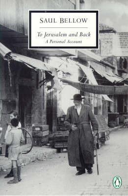 To Jerusalem and Back: A Personal Account - Saul Bellow - cover