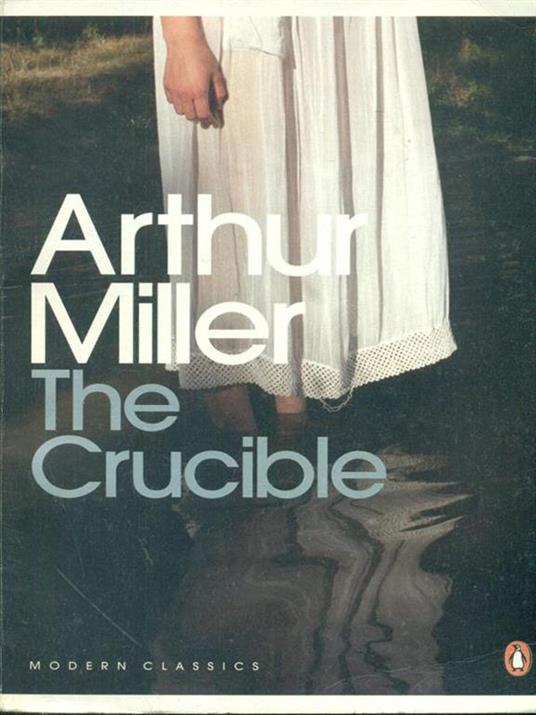 The Crucible: A Play in Four Acts - Arthur Miller - 2
