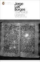The Total Library: Non-Fiction 1922-1986 - Jorge Luis Borges - cover